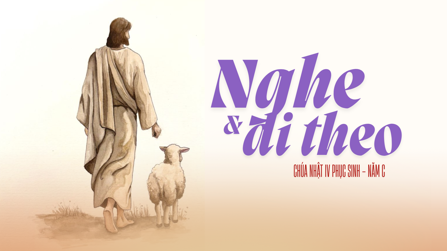 Nghe và đi theo - Chúa Nhật IV Phục Sinh năm C